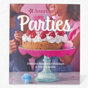 American Girl Parties Cookbook Hardback Williams Sonoma Recipes Sleepovers